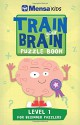 Train Your Brain: Puzzle Book: Level 1: Approx 45 One-Colour Illustrations - Mensa