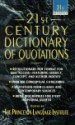 21st Century Dictionary of Quotations - Princeton Language Institute, Princeton Lang Inst, Barbara Ann Kipfer