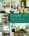 Store It!: Where to Put All the Things You Want to Keep - Mervyn Kaufman