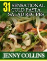 31 Sensational Cold Pasta Salad Recipes - Jenny Collins