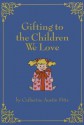 Gifting to the Children We Love - Catherine Austin Fitts