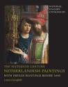 The Sixteenth Century Netherlandish Paintings, with French Paintings Before 1600 - Lorne Campbell