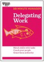 Delegating Work (20-Minute Manager Series) - Harvard Business Review