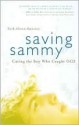 Saving Sammy: Curing the Boy Who Caught OCD - Beth Alison Maloney