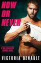 Now or Never (San Francisco Thunder #4) - Victoria Denault