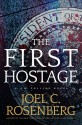 The First Hostage: A J. B. Collins Novel - Joel C. Rosenberg