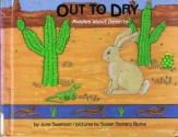 Out to Dry: Riddles about Deserts - June Swanson, Susan Slattery Burke