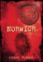 Murder & Crime: Norwich - Michael Chandler