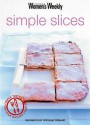 Simple Slices ( " Australian Women's Weekly " Mini) - Susan Tomnay