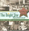 A Centennial Celebration of the Bright Star Restaurant - The Bright Star Restaurant, Inc., The Bright Star Restaurant, Inc., Gene Stallings, Richard Shelby