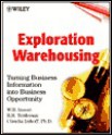 Exploration Warehousing - Inmon, Claudia Imhoff, R. H. Terdeman