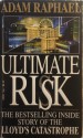 Ultimate Risk (paperback) - Adam Raphael