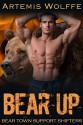 Bear Up: Book 3 in the Bear Town Support Shifters - Artemis Wolffe