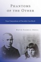 Phantoms of the Other: Four Generations of Derrida's Geschlecht (SUNY series in Contemporary Continental Philosophy) - David Farrell Krell