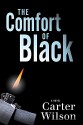 The Comfort of Black - Carter Wilson