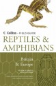 Reptiles And Amphibians Of Britain And Europe (Collins Field Guide) - Nick Arnold