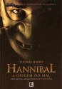 Hannibal A Origem do Mal - Thomas Harris, Gilson Soares