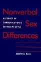 Nonverbal Sex Differences: Communication Accuracy and Expressive Style - Judith A. Hall