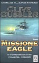 Missione Eagle (Le avventure di Dirk Pitt, #7) - Clive Cussler