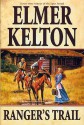 Ranger's Trail - Elmer Kelton