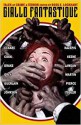 Giallo Fantastique - Ross E. Lockhart, Adam Cesare, Garrett Cook, Ennis Drake, Orrin Grey, Nikki Guerlain, M.P. Johnson, Michael Kazepis, Brian Keene, Anya Martin, Cameron Pierce, E. Catherine Tobler, John Langan