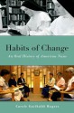 Habits of Change: An Oral History of American Nuns (Oxford Oral History Series) - Carole Garibaldi Rogers