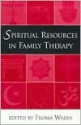 Spiritual Resources in Family Therapy - Froma Walsh