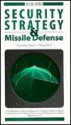 Security Strategy & Missile Defense (Special Report (Institute For Foreign Policy Analysis)) - Robert L. Pfaltzgraff, Robert L. Pfalzgraff, Jr.