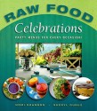 Raw Food Celebrations - Nomi Shannon, Sheryl Duruz, Piers Duruz