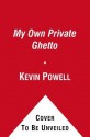 My Own Private Ghetto - Kevin Powell