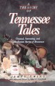 A Treasury of Tennessee Tales: Unusual, Interesting, and Little-Known Stories of Tennessee - James Ewing