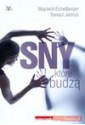 Sny, które budzą - Wojciech Eichelberger, Tomasz Jastrun