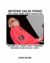 Beyond Salsa Piano: Cesar Pupy Pedroso - The Music of Los Van Van - Part 1 - Kevin Moore