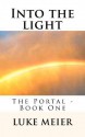 The Portal: Into the Light - Luke Meier, Leah Meier, Joe Meier