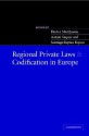 Regional Private Laws and Codification in Europe - Hector L. MacQueen