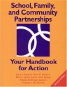 School, Family, and Community Partnerships: Your Handbook for Action - Joyce L. Epstein, Mavis G. Sanders, Beth S. Simon, Karen Clark Salinas, Natalie Rodriguez Jansorn, Frances L. Van Voorhis