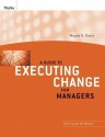 A Guide to Executing Change for Managers: Participant Workbook - Wayne R. Davis