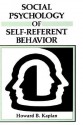 Social Psychology of Self-Referent Behavior - Howard B. Kaplan