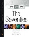 Day by Day: The Seventies - Thomas M. Leonard, Marc Aronson