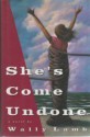 She's Come Undone By Wally Lamb - -Author-