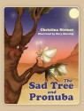 The Sad Tree and Pronuba - Christina Steiner