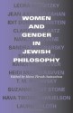 Women and Gender in Jewish Philosophy (Jewish Literature and Culture) - Hava Tirosh-Samuelson