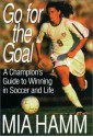 Go for the Gold - Mia Hamm, Aaron Heifetz