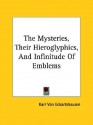 The Mysteries, Their Hieroglyphics, and Infinitude of Emblems - Karl Von Eckhartshausen