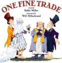 One Fine Trade - Bobbi Miller, Will Hillenbrand