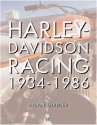 Harley-Davidson Racing, 1934-1986 - Allan Girdler