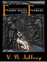 Fairy Tales and Fables - V.A. Jeffrey