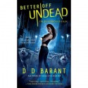 Better Off Undead (The Bloodhound Files #4) - D.D. Barant