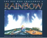 The Boy Who Swallowed A Rainbow - Trevor Romain