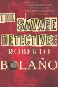 The Savage Detectives - Roberto Bolaño, Natasha Wimmer